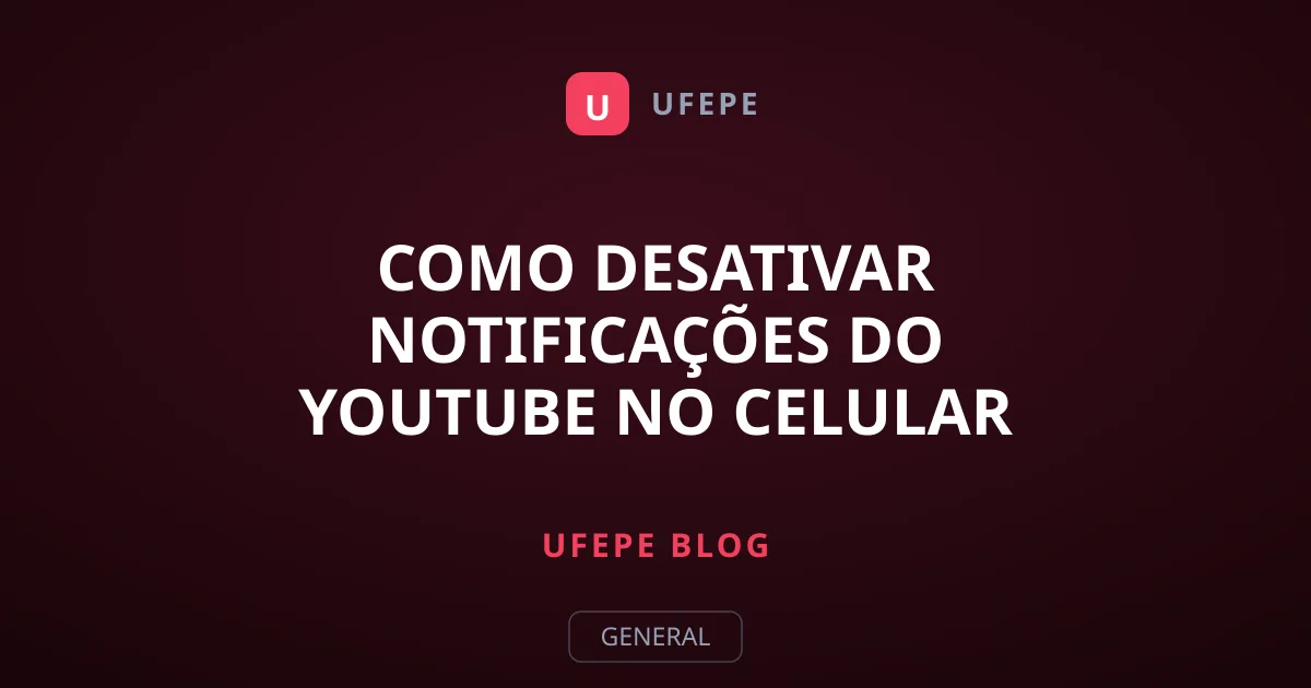Como Desativar Notificações do YouTube no Celular Passo a Passo